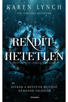 Rendíthetetlen - Olykor a bennünk rejtőző démonok valódiak