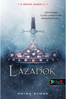 Lázadók - A mágia rabjai 3.