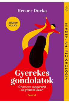 Gyerekes gondolatok - Önismeret magunkért és gyermekünkért - MAP-sorozat