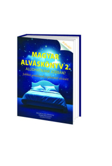 Magyar Alváskönyv 2. - Aludhatnánk jobban? Jobbító gondolatok a pihentető alvásért