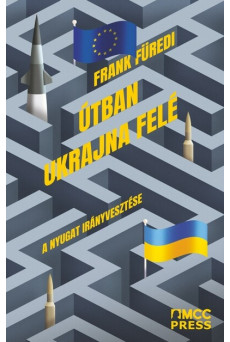 Útban Ukrajna felé - A Nyugat irányvesztése