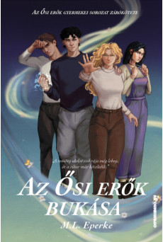 Az Ősi Erők Bukása - Az Ősi erők gyermekei