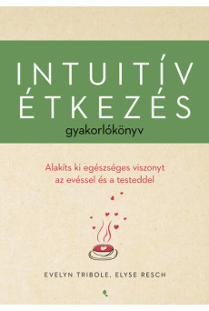 Intuitív étkezés gyakorlókönyv