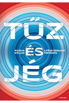 Tűz és jég - A földi éghajlat története