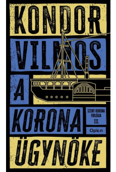 A korona ügynöke - Szent korona-trilógia III.