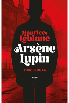 Arsene Lupin - Tigrisfogak