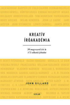 Kreatív Íróakadémia - 50 nagyszerű író + 175 alkotói feladat