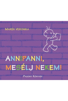 Annipanni, mesélj nekem!