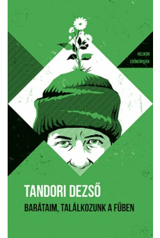 Barátaim, találkozunk a fűben - Helikon Zsebkönyvek 145.