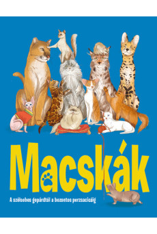 Macskák - A szélsebes gepárdtól a bozontos perzsacicáig