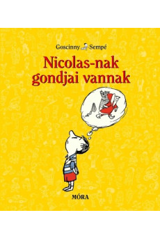 Nicolas-nak gondjai vannak