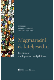 Megmaradni és kiteljesedni - Reziliencia a lelkipásztori szolgálatban
