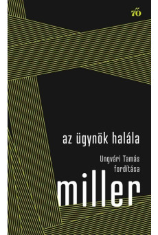 Az ügynök halála - Ungvári Tamás fordítása - Színház az egész