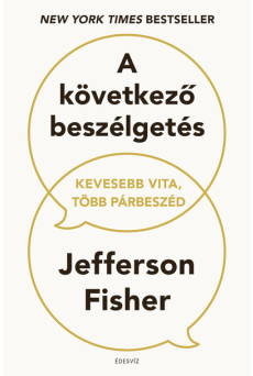 A következő beszélgetés - Kevesebb vita, több párbeszéd