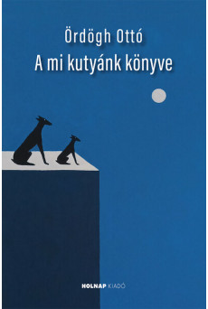 A mi kutyánk könyve