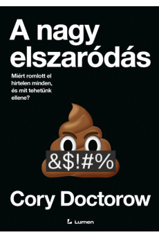A nagy elszaródás: Miért romlott el hirtelen minden, és mit tehetünk ellene?