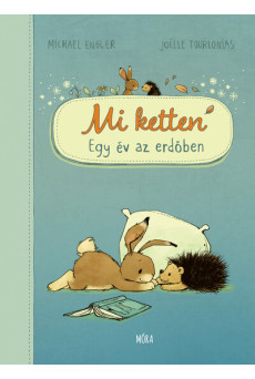 Mi ketten - Egy év az erdőben