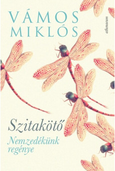 Szitakötő - Nemzedékünk regénye (új kiadás)