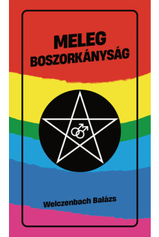 Meleg boszorkányság - Eszmék a peremvidékről