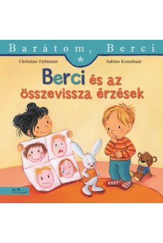 Berci és az összevissza érzések - Barátom, Berci 29. - Barátom, Berci füzetek és lapozgatók