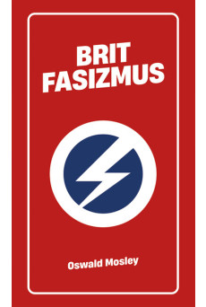 Brit fasizmus - Eszmék a peremvidékről
