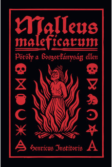 Malleus Maleficarum - Pöröly a boszorkányság ellen