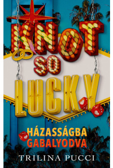 Knot So Lucky - Házasságba gabalyodva (éldekorált)