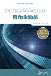 Érettségi mintatételek fizikából (80 középszintű tétel) – A 2017-től érvényes érettségi alapján