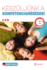 Készüljünk a kompetenciamérésre! Német nyelv 6. évfolyam