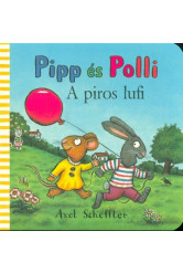 Pipp és Polli - A piros lufi