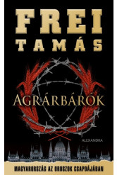Agrárbárók - Magyarország az oroszok csapdájában