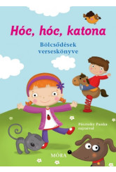 Hóc, hóc, katona - Bölcsődések verseskönyve