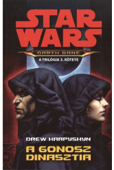 Star Wars: A gonosz dinasztia /Darth Bane 3.