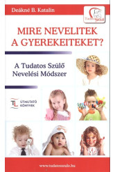 Mire nevelitek a gyerekeiteket?