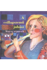 A csillagszemű juhász /Magyar népmesék