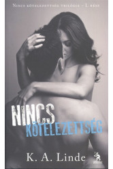 Nincs kötelezettség /Nincs kötelezettség trilógia 1.