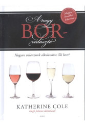 A nagy borválasztó /Magyar borokkal kibővítve