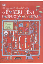 Az emberi test elképesztő működése - Az agymanók bemutaták /Okoskönyvek