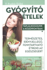Gyógyító ételek /Táplálkozásunk a középpontban