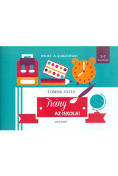 Irány az iskola! 5-7 éveseknek /Kifestő- és gyakorlófüzet