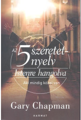 Az 5 szeretetnyelv: Istenre hangolva /Aki mindig közel van!