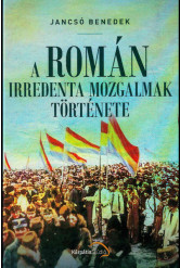 A Román irredenta mozgalmak története
