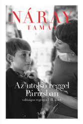 Az utolsó reggel Párizsban I-II. (új kiadás)