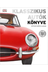 Klasszikus autók könyve - Átfogó képes album