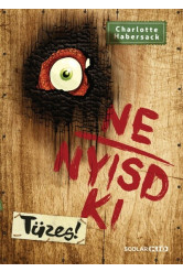 Ne nyisd ki - Tüzes!