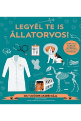 Legyél te is állatorvos! /Kis tudósok akadémiája