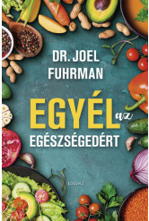 Egyél az egészségedért