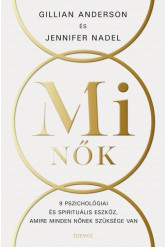 Mi nők /9 pszichológiai és spirituális eszköz, amire minden nőnek szüksége van
