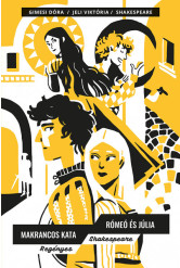 Makrancos Kata; Rómeó és Júlia - Regényes Shakespeare