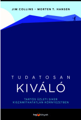 Tudatosan kiváló - Tartós üzleti siker kiszámíthatatlan környezetben